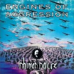 Engines Of Aggression : Inhuman Nature